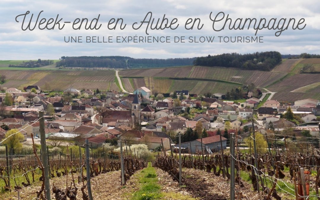 Week-end en Aube en Champagne : une belle expérience de slow tourisme !