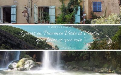 3 jours en Provence Verte et Verdon : que faire et que voir ?